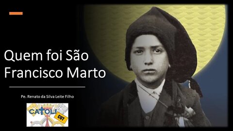 CATOLICUT - Quem foi São Francisco Marto