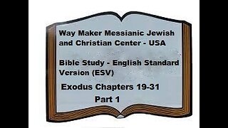 Bible Study - English Standard Version - ESV - Exodus 19-31 - Part 1