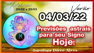 [Horóscopo do Dia] 04/03/2022 previsões astrais para todos os signos Dirce Alves [Sexta] #Novo