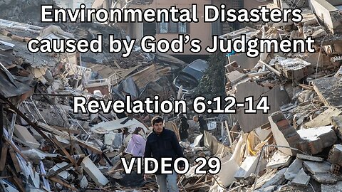 Environmental Disasters caused by God, Revelation Chapter 6