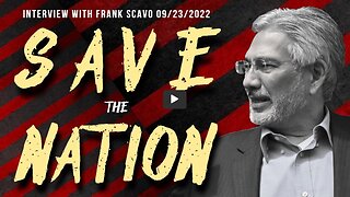 Save The Nation (Interview with Frank Scavo 09/23/2022)