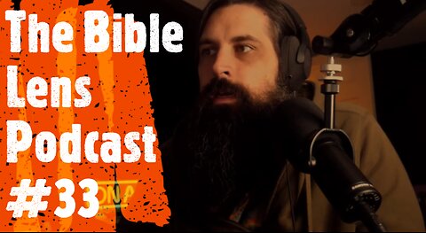 The Bible Lens Podcast #33: A Biblical Discussion With The Shagsworth