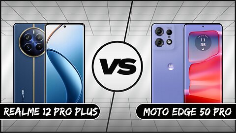 Moto Edge 50 Pro vs Realme 12 Pro Plus Full Comparison | Motorola | Realme