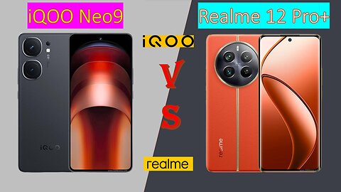 iQOO Neo9 VS Realme 12 Pro Plus | Full Comparison | @technoideas360