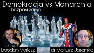 Demokracja bezpośrednia vs Monarchia - dr Mariusz Jaremko