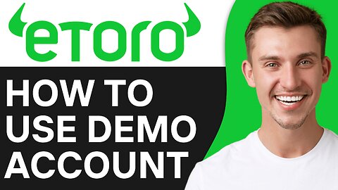 How To Use Etoro Demo Account