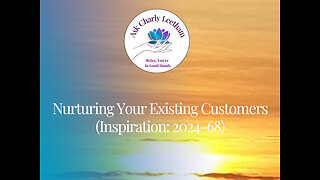 Nurturing Your Existing Customers (2024/68)