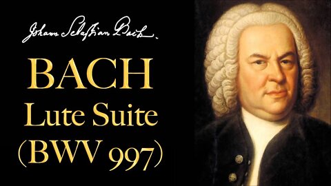 The Best of Bach - Lute Suite BWV 997