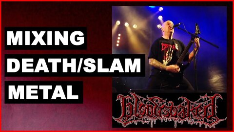 Mixing Death/Slam Metal LIVE (Bloodsoaked - Disgorging The Wretched)