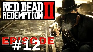 Red Dead Redemption 2 - Episode #12 - No Commentary Walkthrough