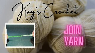 Kay's Basics: Join Yarn Effectively