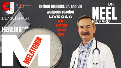 Dr. Neel Explains How Melatonin Helps Against Bioweapons and Daily Natural Threats
