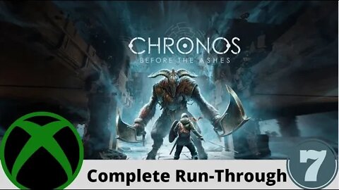 Chronos: Before the Ashes Complete Run-through #7/9