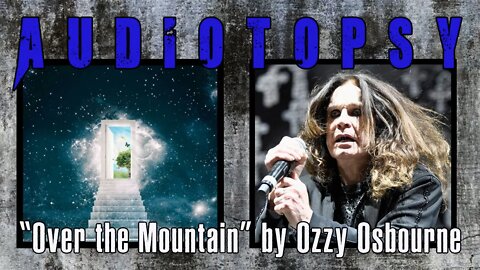 "Over the Mountain" by Ozzy Osbourne [a suppositional analysis]