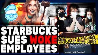 Starbucks SUES Woke Union Workers After They Caused MASSIVE Boycott! This Is Hilarious!