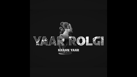 Yaar rolgi by khaan yaar