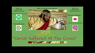 Christ Basics: Christ Suffered At The Cross