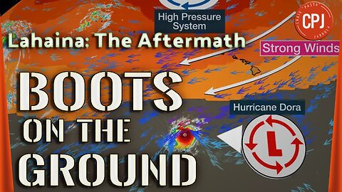 Lahaina on Fire, Boots on the Ground - Weather Modification Explained