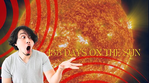 Unveiling the Enigma: 133 Days Immersed in the Sun's Fiery Embrace