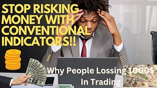 Stop Risking Money with Conventional Indicators!!
