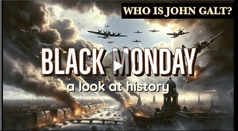 MONKEY WERX-Black Monday - A Look Back at History BLACK MONDAY 3/6/1944 TY JGANON, SGANON