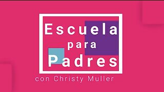 Escuela para Padres - Parte 1