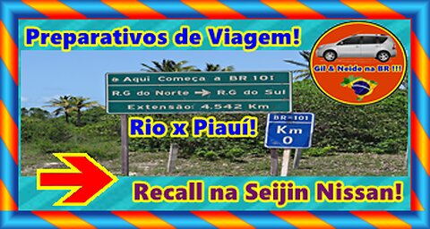 Preparativos de Viagem 2021 - São Gançalo - RJ para Valença do Piauí - PI - Vídeo 1