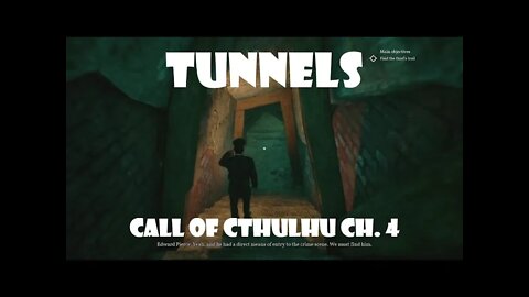 TUNNELS Call of Cthulhu, Ch. 4