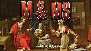 M&Ms 121523 Deliverance Session