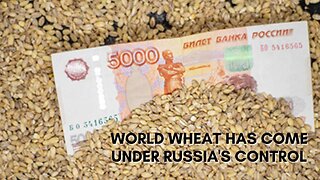 World wheat has come under Russia's control.