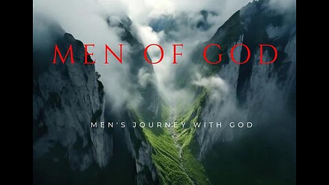 Men Of God: Men's Journey With God- Ep: 1 Intro 3pm PST/6pm EST