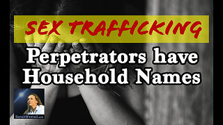 Sex Trafficking: You know the Perpetrators Targeting young Boys & Girls. Learn their Methods