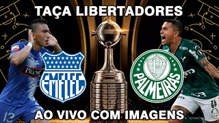 EMELEC X PALMEIRAS | LIBERTADORES 2022 | AO VIVO E COM IMAGENS