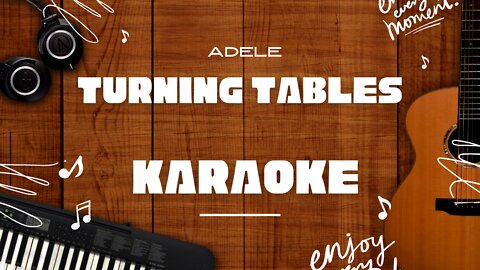 Turning Tables - Adele♬ Karaoke