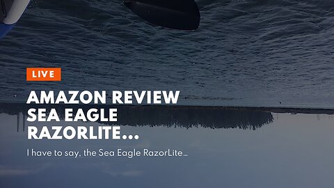 Review Sea Eagle RazorLite Inflatable Kayak - Lightweight, Drop Stitch, High Speed Inflatable K...