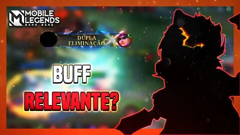 ESSE BUFF FOI REALMENTE FOI RELEVANTE NELE? | Mobile Legends