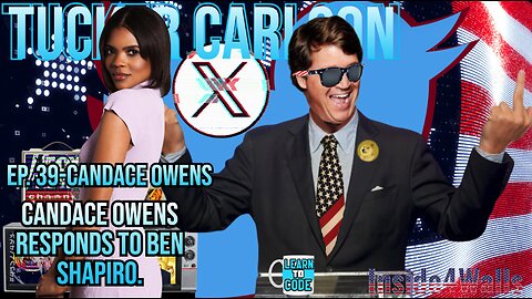 Tucker Carlson On X- Ep.39 With Guest Candace Owens\Candace Responds To Ben Shapiro