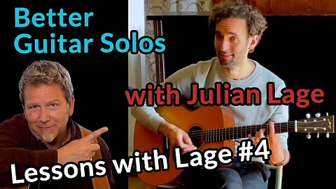Julian Lage - Play better, bolder GUITAR SOLOS — Lessons with Lage
