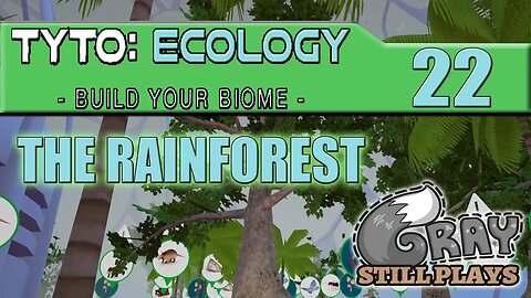 Tyto Ecology | Filling Out the Lovely Rainforest I'm Testing the DLC | Part 22 | Gameplay Let's Play