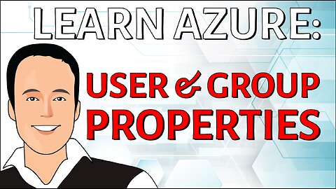 Managing User and Group Properties in Azure