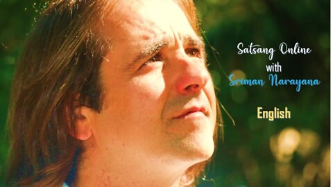 For self inquiry the heart must be filled of love - Satsang Online with Sriman Narayana