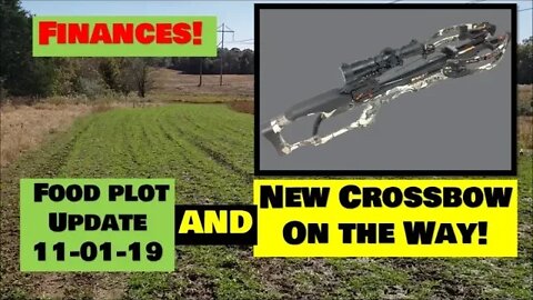 FOOD PLOTS, FINANCES, FARM VLOG, NEW RAVIN R10 CROSSBOW!