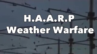 HAARP Weather Warfare