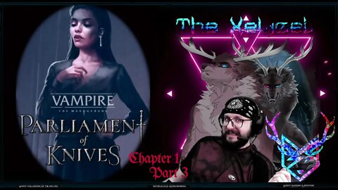 VtM: Parliament of Knives - Chapter 1 (Part 3) Playthrough ft. ShanaLeigh