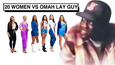 20 WOMEN VS OMAH LAY GUY