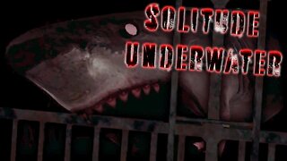 Solitude Underwater (Full Gameplay)