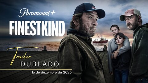 Finestkind | Trailer oficial dublado | 2023