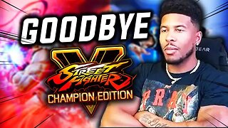 GOODBYE SFV - My Last Street Fighter V Video Ever [Low Tier God Reupload]