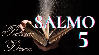 SALMO 5 - Proteção Divina - Vídeo 6 (Republicado)