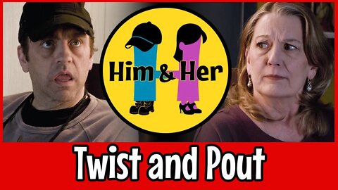 Him & Her Comedy Skit #11 - Twist and Pout